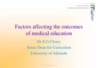 Factors affecting the outcomes of medical education