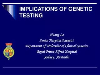 IMPLICATIONS OF GENETIC TESTING