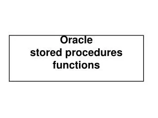 Oracle stored procedures functions