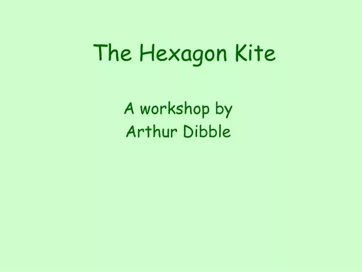 the hexagon kite