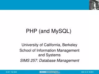 PHP (and MySQL)