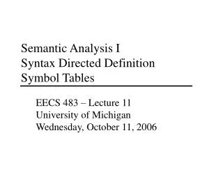 Semantic Analysis I Syntax Directed Definition Symbol Tables