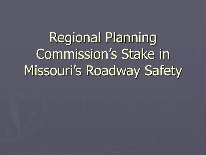 regional planning commission s stake in missouri s roadway safety