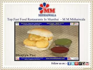 Top Fast Food Restaurants In Mumbai - M.M.Mithaiwala