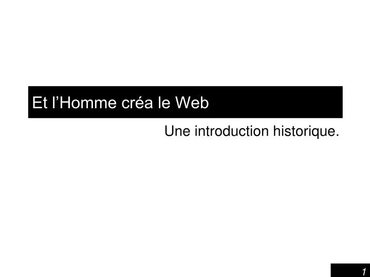 et l homme cr a le web