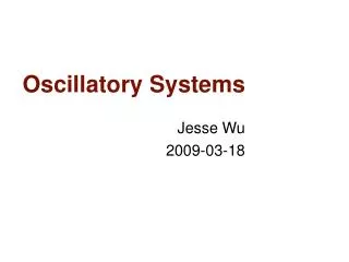 Oscillatory Systems