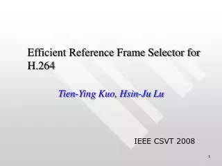 Efficient Reference Frame Selector for H.264