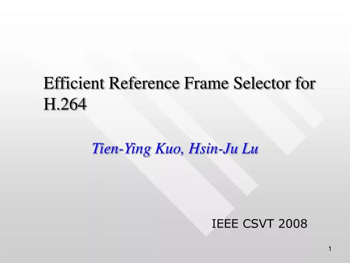 efficient reference frame selector for h 264
