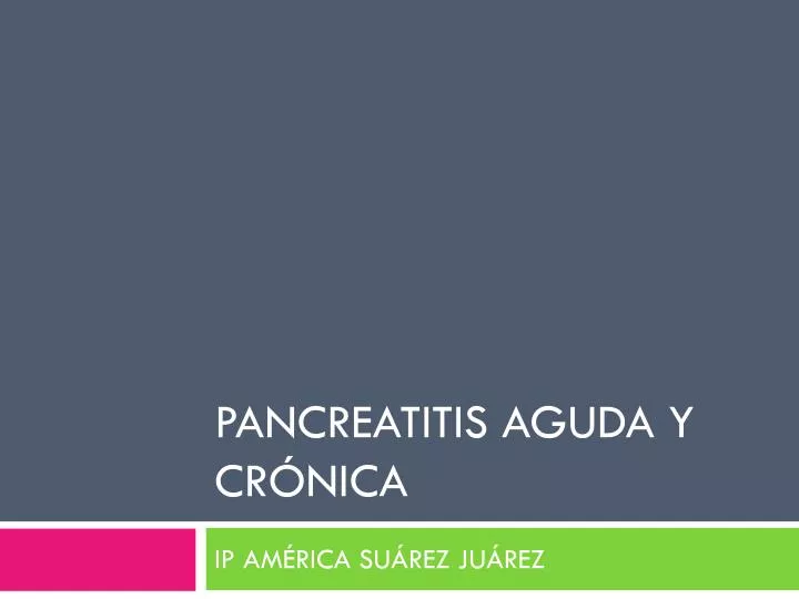 pancreatitis aguda y cr nica