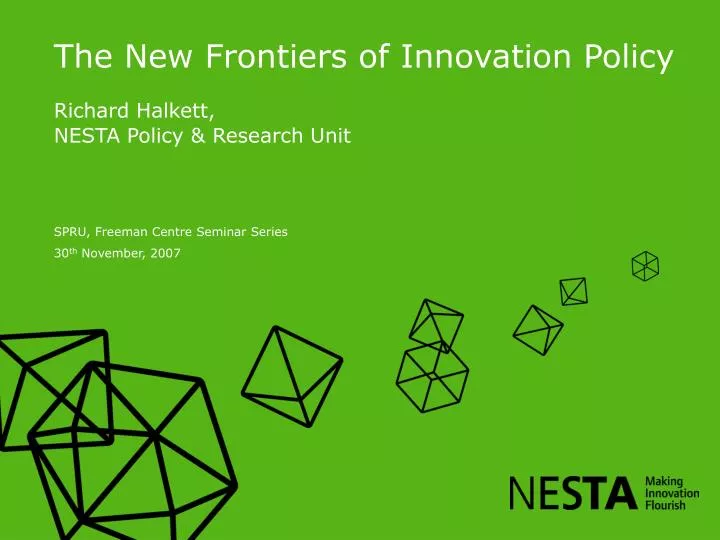 the new frontiers of innovation policy richard halkett nesta policy research unit