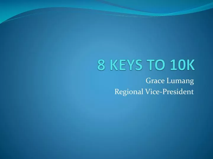 8 keys to 10k