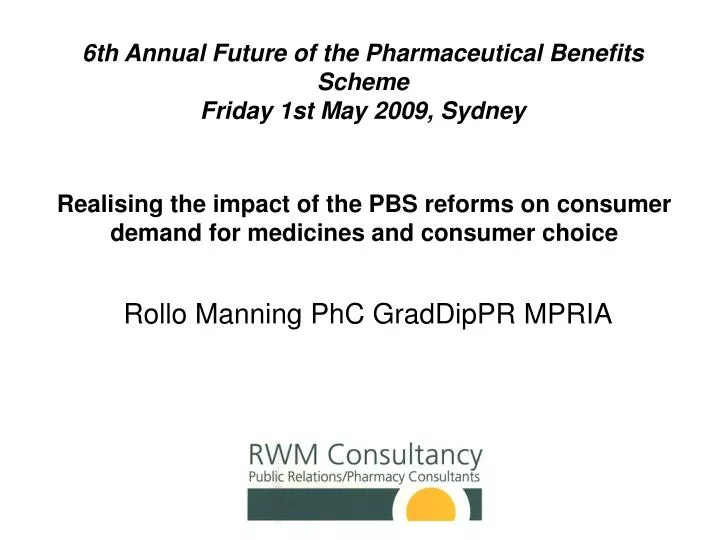 6th annual future of the pharmaceutical benefits scheme friday 1st may 2009 sydney