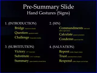 Pre-Summary Slide Hand Gestures (Signs)