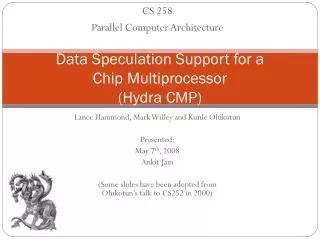 Data Speculation Support for a Chip Multiprocessor (Hydra CMP)