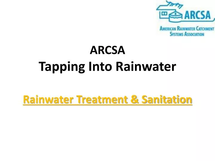 arcsa tapping into rainwater rainwater treatment sanitation