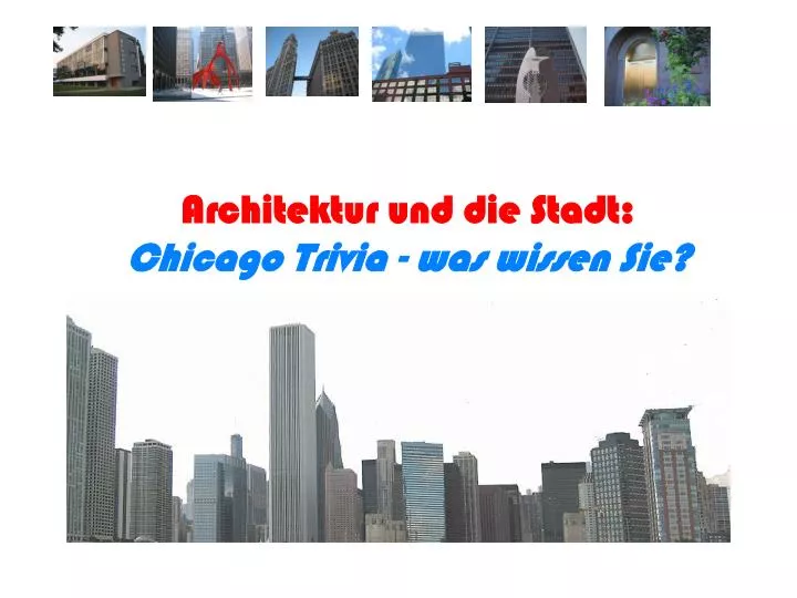 architektur und die stadt chicago trivia was wissen sie