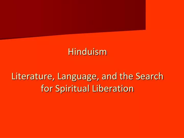 hinduism literature language and the search for spiritual liberation