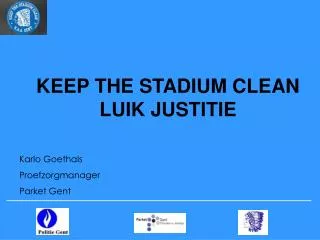 keep the stadium clean luik justitie
