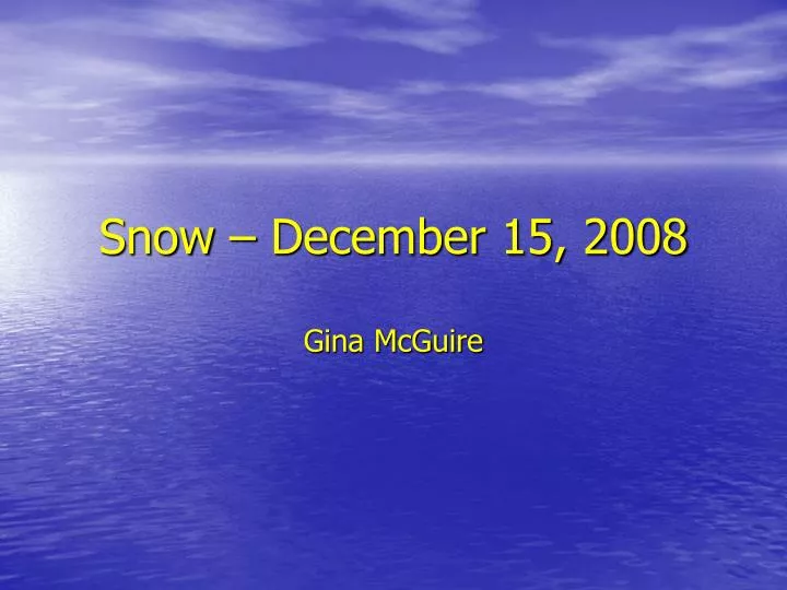snow december 15 2008 gina mcguire