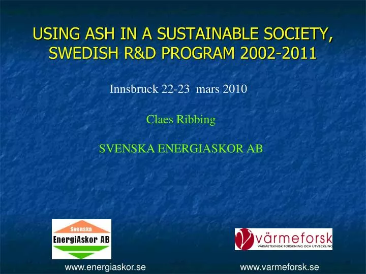 using ash in a sustainable society swedish r d program 2002 2011