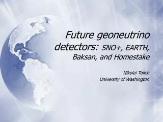 Future geoneutrino detectors: SNO+, EARTH, Baksan, and Homestake