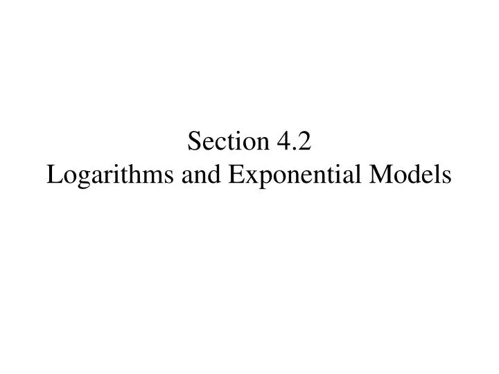 section 4 2 logarithms and exponential models