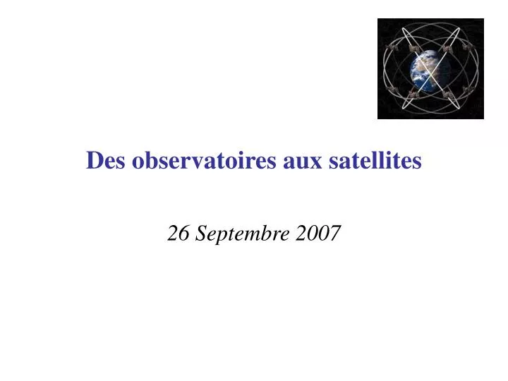 des observatoires aux satellites