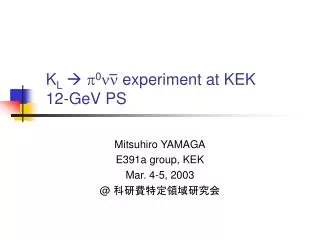 K L ? p 0 nn experiment at KEK 12-GeV PS