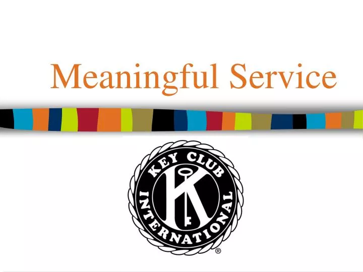 meaningful service