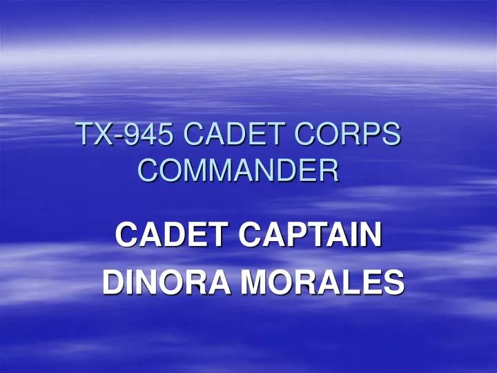 tx 945 cadet corps commander