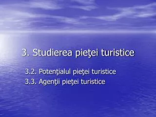 3 studierea pie ei turistice