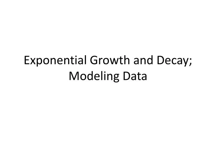 exponential growth and decay modeling data