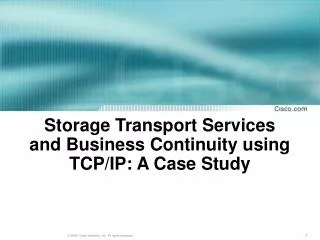Storage Transport Services and Business Continuity using TCP/IP: A Case Study