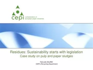 Residues: Sustainability starts with legislation Case study on pulp and paper sludges