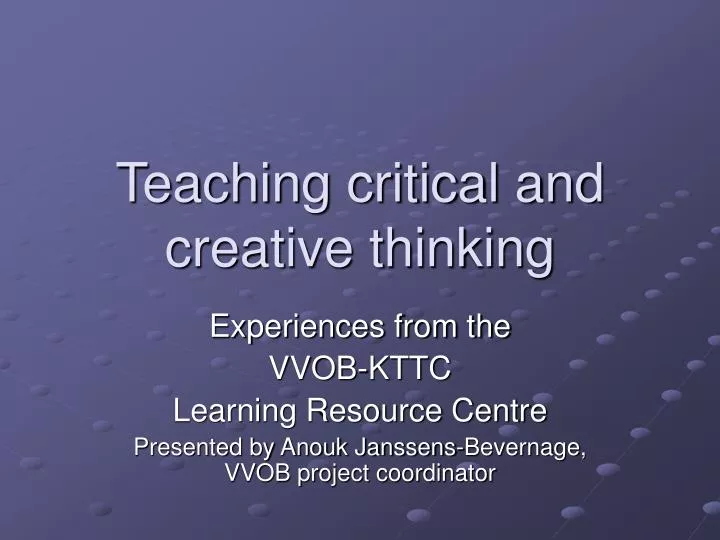 teaching critical and creative thinking