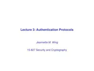 Lecture 3: Authentication Protocols