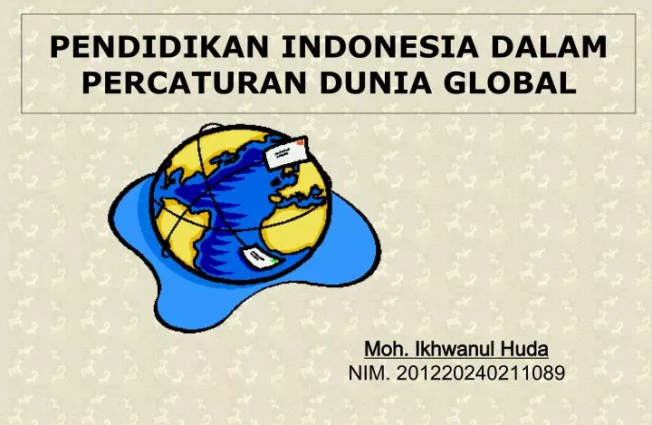 pendidikan indonesia dalam percaturan dunia global