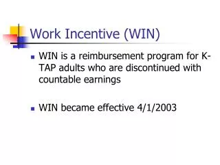 Work Incentive (WIN)
