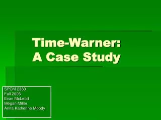 Time-Warner: A Case Study