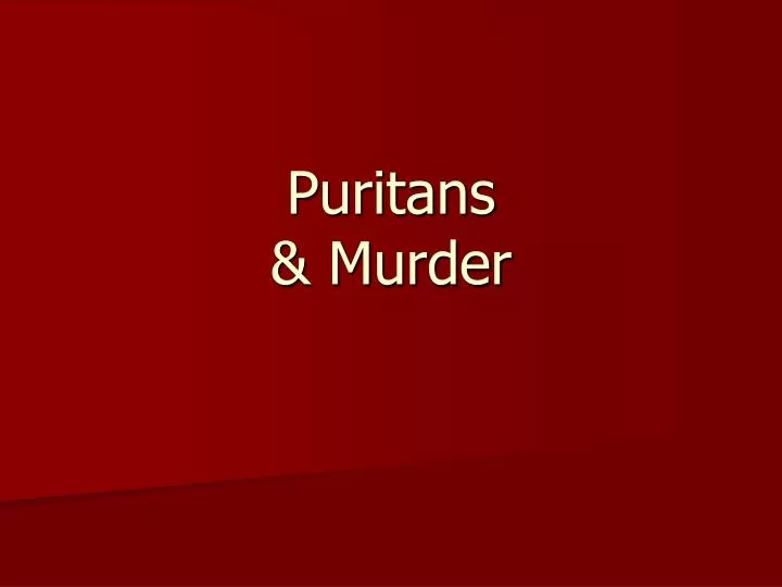 puritans murder