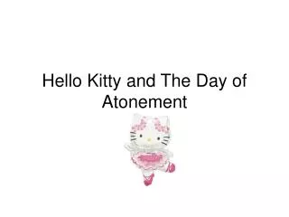 Hello Kitty and The Day of Atonement