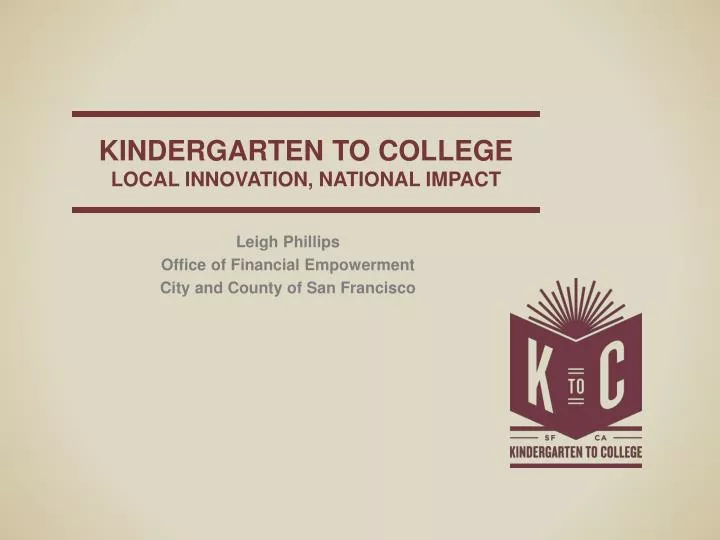 kindergarten to college local innovation national impact