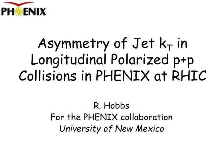 r hobbs for the phenix collaboration university of new mexico