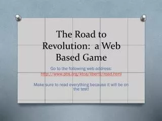 The Road to Revolution: a Web Based Game