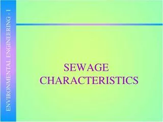 SEWAGE CHARACTERISTICS