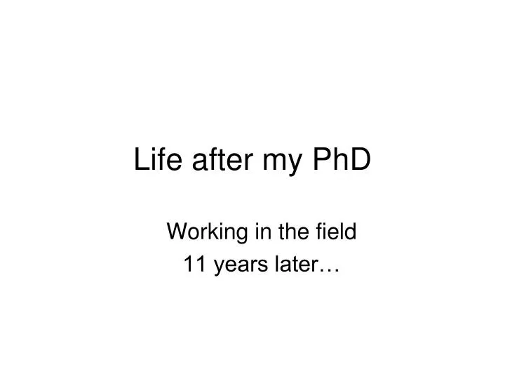 life after my phd