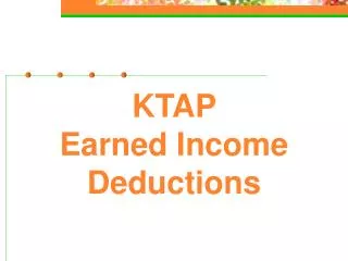 KTAP Earned Income Deductions