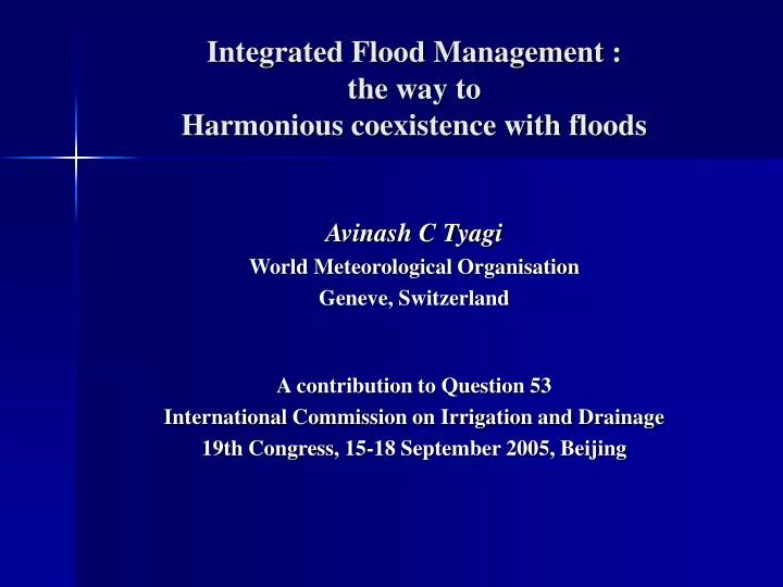 integrated flood management the way to harmonious coexistence with floods