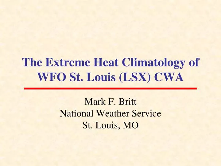 the extreme heat climatology of wfo st louis lsx cwa