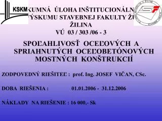 v skumn loha in titucion lneho v skumu stavebnej fakulty u ilina v 03 303 06 3